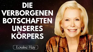 LOUISE HAY:  VERSTEHEN, WAS DER KÖRPER SAGT; DER KÖRPER ALS SPIEGEL DER SEELE 🙏