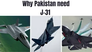 Why Pakistan needs J-31?  |J-31 ||PAF||Chinese aircrafts |