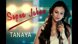 Sapna Jahan -- Unplugged Cover| Tanaya Banerjee | Brothers