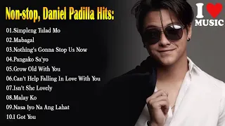 DANIEL PADILLA Greatest Hits || DANIEL PADILLA Non-Stop Playlist OPM Songs Playlist  ♪