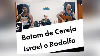 Batom de Cereja- Cover Israel e Rodolfo