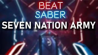 Seven Nation Army - The White Stripes | Hard (Full Combo) | Beat Saber