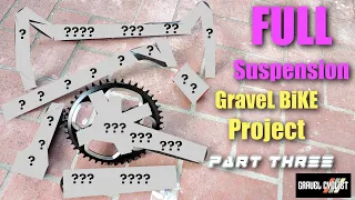 Full Suspension Gravel Bike Project Build: Part Three