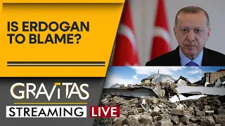 Gravitas LIVE | Turkey Earthquakes: 3,500 Buildings collapse, over 5000 dead. Is Erdogan blameless?