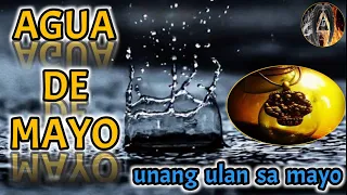 AGUA DE MAYO unang ulan sa buwan ng mayo | KAPANGYARIHAN SA PANINIWALA