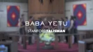 Baba Yetu - Stanford Talisman Gala 2014