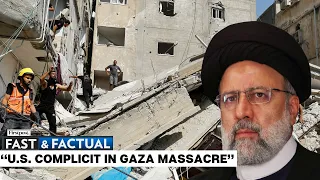 Fast and Factual LIVE: Iran says Israel Has No Right to Self Defence in Gaza