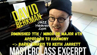 David Berkman Jazz Harmony Masterclass: Diminished 7th / Minor or Major 6th Approach to Jazz Harmony