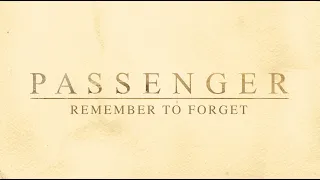 Passenger | Remember To Forget (Official Lyric Video)