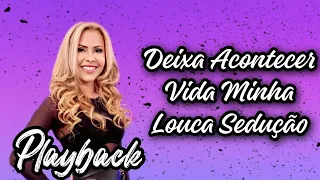 Deixa acontecer / Vida Minha / Louca sedução ( Playback ) Joelma #companhiadoplayback