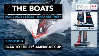 Ep3 - America's Cup Boats - What are the LEQ12,  AC40 and AC75?