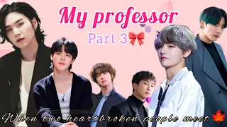 MY PROFESSOR 📑..ff..♥️//part 3// #orengecure #subscribe #yoonmin #vairal #taekookff #namjin #love