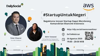 #StartupUntukNegeri - Bagaimana Inovasi Startup Dapat Mendorong Kemandirian Ekonomi Indonesia