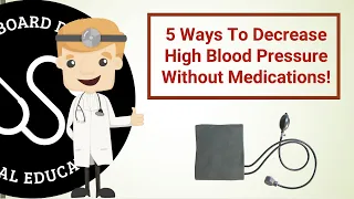 5 Ways To Decrease High Blood Pressure Without Medications!