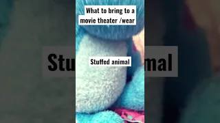 What to wear/bring to the movie theater