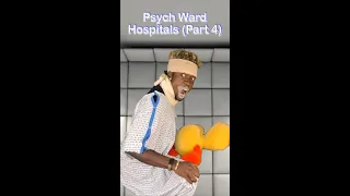 Psych Ward Hospitals (Part 4)