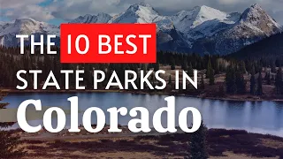 The 10 BEST State Parks in Colorado (2023)