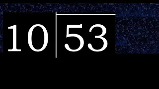 Dividir 53 entre 10 division inexacta con resultado decimal de 2 numeros con procedimiento