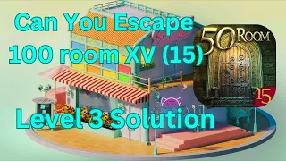 Can you escape the 100 room 15 Level 3 Solution