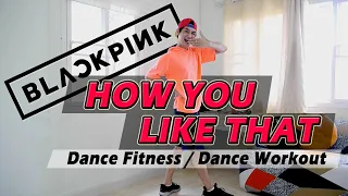 [KPOP] BLACKPINK - How You Like That | Dance Fitness / Dance Workout By Golfy | คลาสเต้นออกกำลังกาย