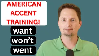 CONFUSING AMERICAN PRONUNCIATION / WANT VS. WON'T VS. WENT / LEARN AMERICAN ENGLISH PRONUNCIATION