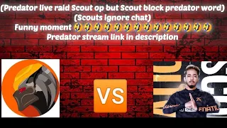 Predator live raid scout op but scout block predator name funny moments 🤣