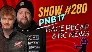Show #280 The No Name RC Podcast - PNB 17 Race Recap & RC News With Max & JQ