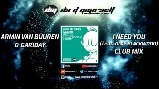 ARMIN VAN BUUREN & GARIBAY - I need you (feat. Olaf Blackwood) (club mix) [Official]