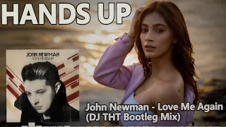 John Newman - Love Me Again (DJ THT Bootleg Mix)