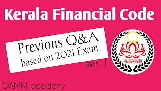 Kerala Financial Code Previous Question and answers Explanation/ based on 2021 Exam/OAMNI academy