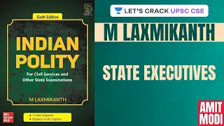 L20: State Executives | M Laxmikanth | UPSC CSE/IAS 2020 | Amit Modi