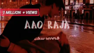 Aao Raja Slow Reverb | Yo Yo Honey Singh | chitrangada | Neha Kakkar | Gabbar is back