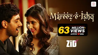 Mareez-E-Ishq | ZiD | Mannara | Karanvir | Arijit | Sharib - Toshi