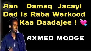 Axmed Mooge hees Aan Damaq Jacayl | Iyadoo Doog Dhex Jiifto | Aan Damaq  Jacayl lyrics | mudugboy