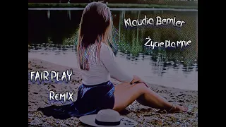 Klaudia Bemler - Życie Dla Mnie (FAIR PLAY REMIX) (Disco Polo 2021)