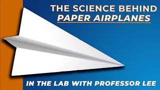 The science behind paper airplanes!