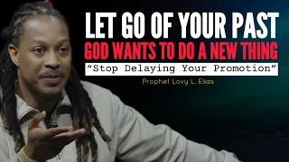 WATCH How Holding To Your Past Hinders God To Promote You|Let Go Now•Prophet Lovy