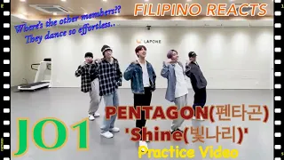 JO1  🇯🇵 ｜PENTAGON(펜타곤) 'Shine(빛나리)' PRACTICE VIDEO - [KCON 2022 Premiere] || FILIPINO REACTION VIDEO