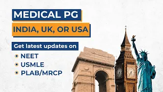 Medical PG in India, UK, or USA | Get the latest updates on NEET, USMLE, PLAB/MRCP