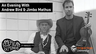 American Strings: An Evening with Andrew Bird & Jimbo Mathus