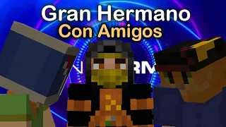 Gran Hermano pero en Minecraft con amigos XD