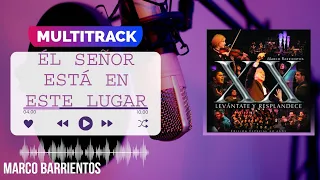 Multitrack 《EL SEÑOR ESTÁ EN ESTE LUGAR》Marco Barrientos