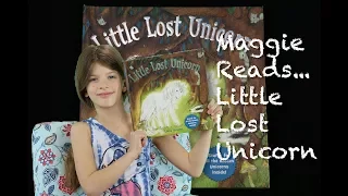 LITTLE LOST UNICORN | MAGGIE READS | Children's Books Read Aloud!