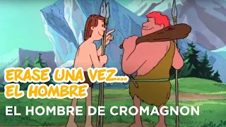 Erase Una Vez... El Hombre  - El Hombre de Cromagnon