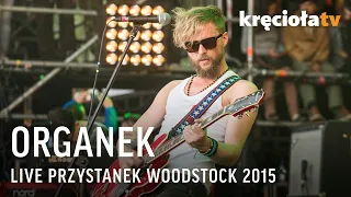 Organek LIVE #Woodstock2015 (cały koncert)