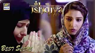 Ishqiya | The Story Of Love | Best Scene | ARY Digital Drama