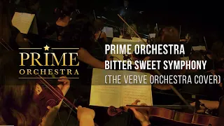 The Verve - Bitter Sweet Symphony ( Prime Orchestra cover )