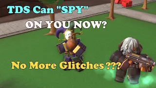 TDS Developers Can Now "SPY" On Your GAMES! No More Glitches? || Tower Defense Simulator