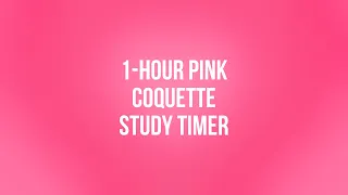 1- Hour Pink Coquette Study Timer 🎀