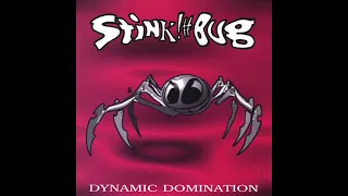 Stink Bug - Dynamic Domination (FULL ALBUM)